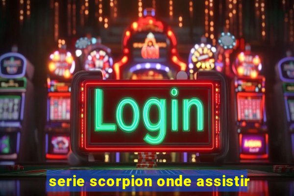 serie scorpion onde assistir